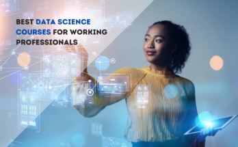 Data Science Courses for Working Professionals