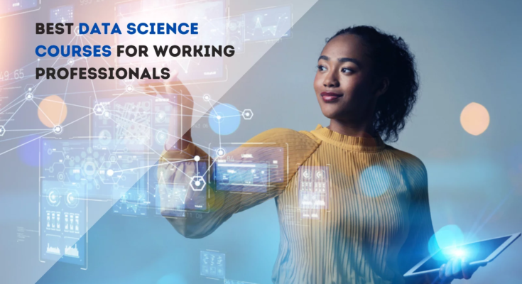 Data Science Courses for Working Professionals