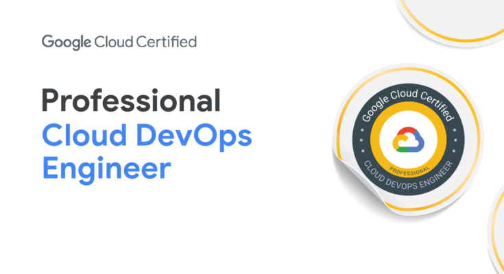 Google Professional Cloud DevOps Engineer Certification Dumps